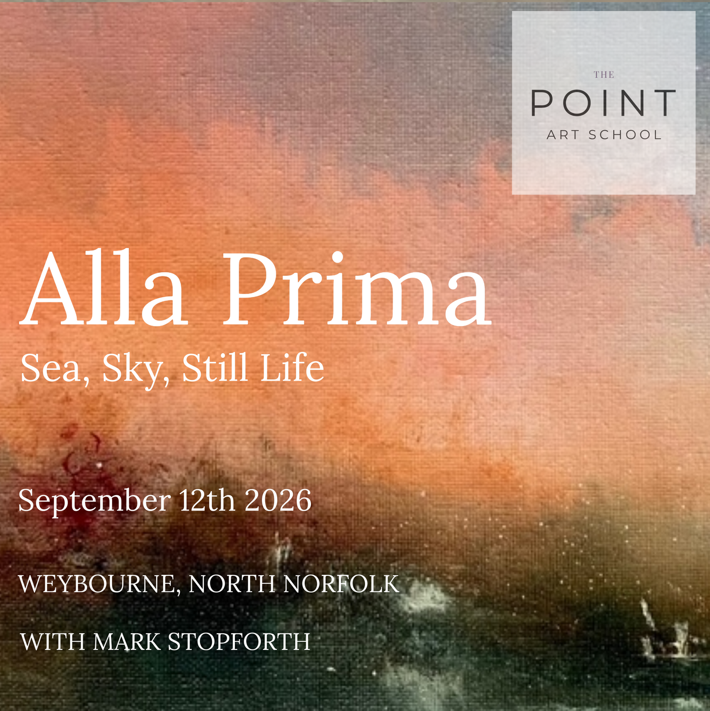 Mark Stopforth - Alla Prima: Painting Workshop on the North Norfolk Coast. Saturday 12 September 2026